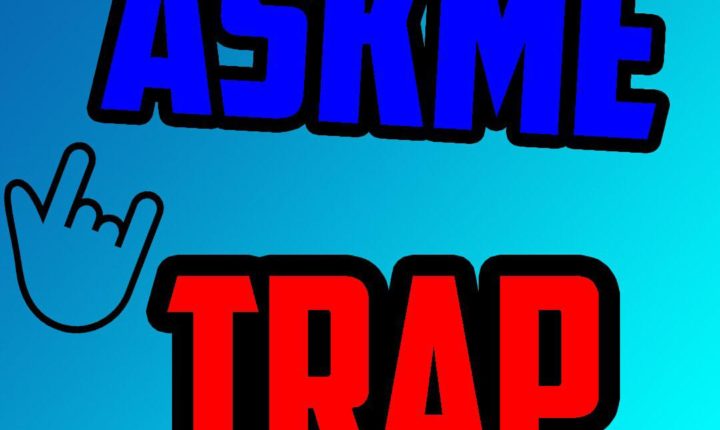 ASK ME TRAP!