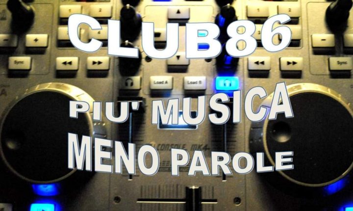Club 86 in ferie forzate per due settimane!!!