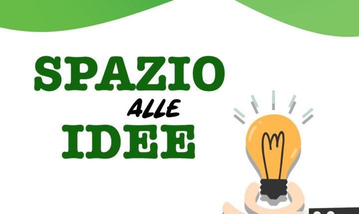 Spazio alle Idee: ecco il modulo per presentare le tue proposte!